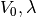 V_0, \lambda